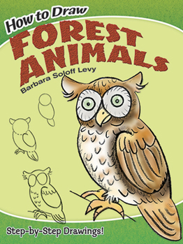 Paperback How to Draw Forest Animals: Step-By-Step Drawings! Book