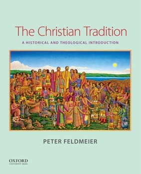 Paperback The Christian Tradition: A Historical and Theological Introduction Book