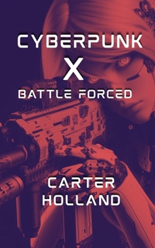 Paperback Cyberpunk X BATTLE FORCED: Cyberpunk Erotica Book