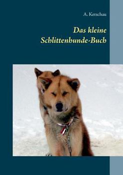 Paperback Das kleine Schlittenhunde-Buch [German] Book