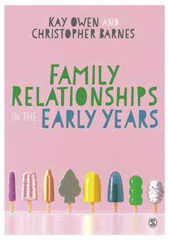 Paperback Family Relationships in the Early Years Book