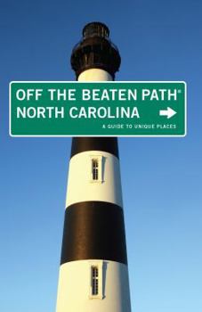 North Carolina Off the Beaten Path (Off the Beaten Path Series) - Book  of the Off the Beaten Path