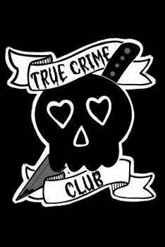 Paperback True Crime Club: A Notebook for Sleuths and Fans: Skull and Knife Banner Art Book