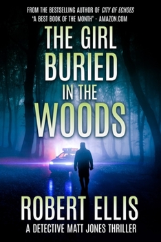 The Girl Buried in the Woods - Book #3 of the Detective Matt Jones