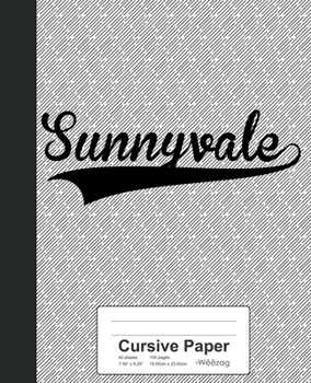 Paperback Cursive Paper: SUNNYVALE Notebook Book