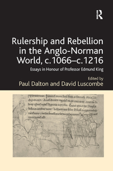 Paperback Rulership and Rebellion in the Anglo-Norman World, c.1066-c.1216: Essays in Honour of Professor Edmund King Book