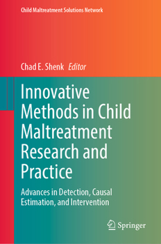 Hardcover Innovative Methods in Child Maltreatment Research and Practice: Advances in Detection, Causal Estimation, and Intervention Book