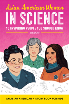 Paperback Asian American Women in Science: An Asian American History Book for Kids Book