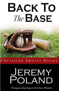 Paperback Back To The Base: Devotions For Athletic Ministry Book