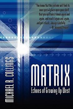 Paperback Matrix: Echoes of Growing Up West Book