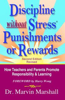 Hardcover Discipline Without Stress(r) Punishments or Rewards: How Teachers and Parents Promote Responsibility Book