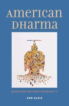 Hardcover American Dharma: Buddhism Beyond Modernity Book