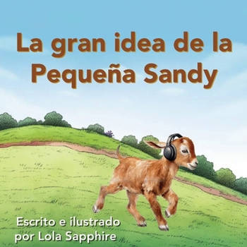 Paperback La gran idea de la Pequeña Sandy [Spanish] Book