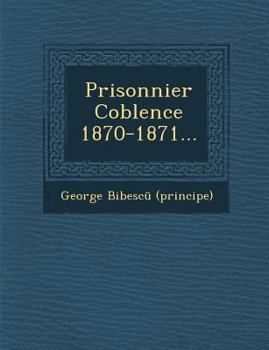 Paperback Prisonnier Coblence 1870-1871... [French] Book