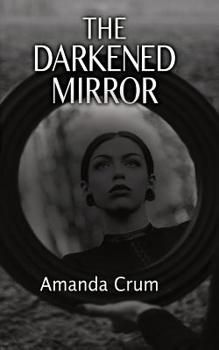 Paperback The Darkened Mirror Book