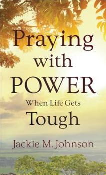 Mass Market Paperback Praying with Power When Life Gets Tough Book