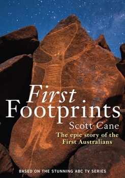 Paperback First Footprints: The Epic Story of the First Australians Book