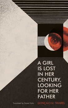 Paperback A Girl Is Lost in Her Century, Looking for Her Father Book