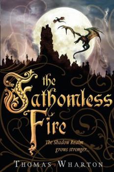 The Fathomless Fire - Book #2 of the Perilous Realm