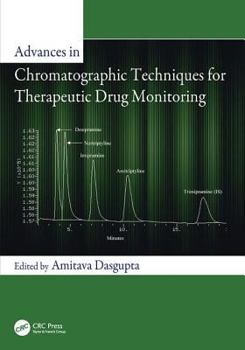 Paperback Advances in Chromatographic Techniques for Therapeutic Drug Monitoring Book