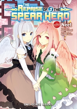 The Reprise of the Spear Hero Volume 03 : The Manga Companion - Book #3 of the  