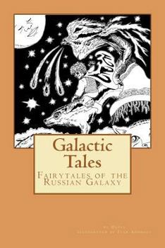 Paperback Galactic Tales: Fairytales of the Russian Galaxy Book