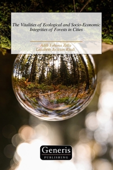 The Vitalities of Ecological and Socio-Economic Integrities of Forests in Cities