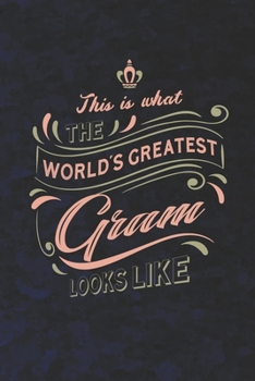 Paperback This Is What The World's Greatest Gram Looks Like Book
