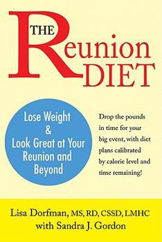 Paperback The Reunion Diet: Lose Weight and Look Great at Your Reunion & Beyond Book