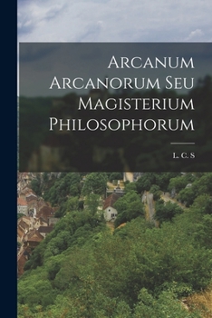 Paperback Arcanum Arcanorum Seu Magisterium Philosophorum [German] Book
