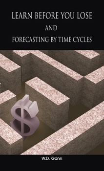 Hardcover Learn before you lose AND forecasting by time cycles Book