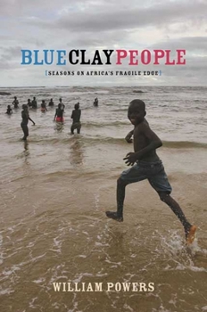Hardcover Blue Clay People: Seasons on Africa's Fragile Edge Book