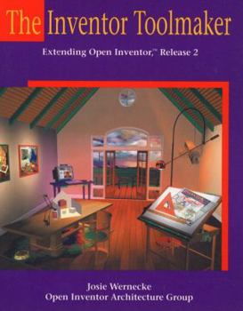 Paperback The Inventor Toolmaker: Extending Open Inventor, Release 2 Book