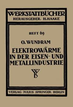 Paperback Elektrowärme in Der Eisen- Und Metallindustrie [German] Book