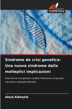 Paperback Sindrome da crisi genetica: Una nuova sindrome dalle molteplici implicazioni [Italian] Book