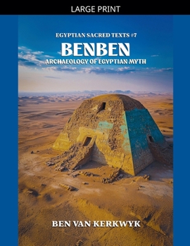 Benben, Archaeology of Egyptian Myth (Egyptian Sacred Texts)
