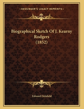 Paperback Biographical Sketch Of J. Kearny Rodgers (1852) Book