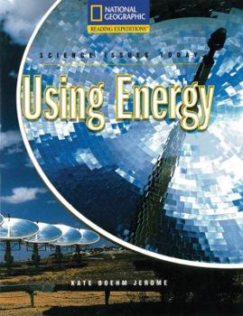 Paperback Reading Expeditions (Science: Science Issues Today): Using Energy (Rise and Shine) Book