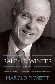 Paperback The Ralph D. Winter Story: How One Man Dared to Shake Up World Missions Book