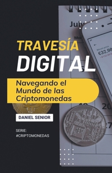 Paperback Travesía digital, navegando el mundo de las criptomonedas [Spanish] Book