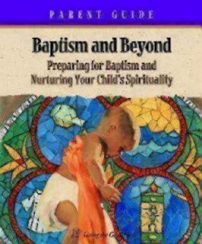 Paperback Baptism and Beyond Parent Booklet: Preparing for Baptism Catholic Edition Book