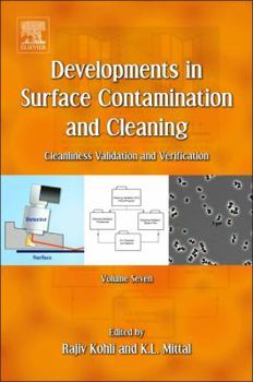 Hardcover Developments in Surface Contamination and Cleaning, Volume 7: Cleanliness Validation and Verification Book