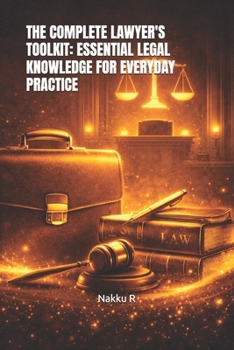 Paperback The Complete Lawyer's Toolkit: Essential Legal Knowledge for Everyday Practice Book