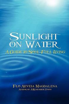Paperback Sunlight on Water: A Guide to Soul-full Living Book