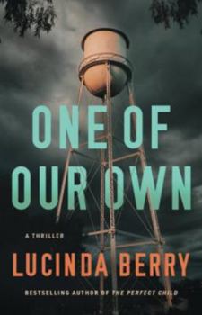 One of Our Own: A Thriller