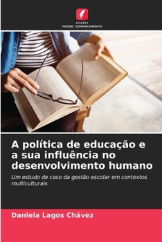 Paperback A política de educação e a sua influência no desenvolvimento humano [Portuguese] Book