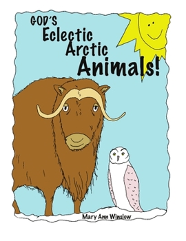 Paperback God's Eclectic Arctic Animals! Book