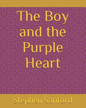 Paperback The Boy and the Purple Heart Book