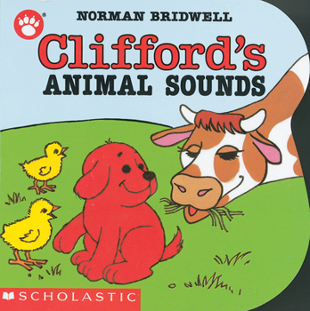 Clifford's Animal Sounds (Clifford The Small Red Puppy)