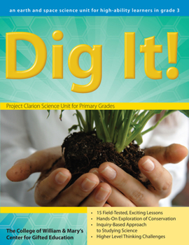 Paperback Dig It!: An Earth and Space Science Unit for High-Ability Learners in Grade 3 Book